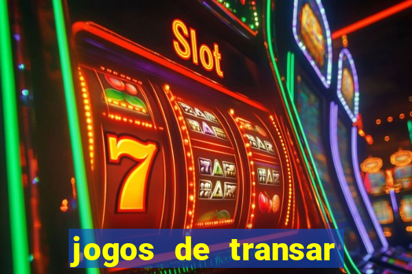 jogos de transar de verdade